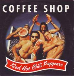 Red Hot Chili Peppers : Coffee Shop